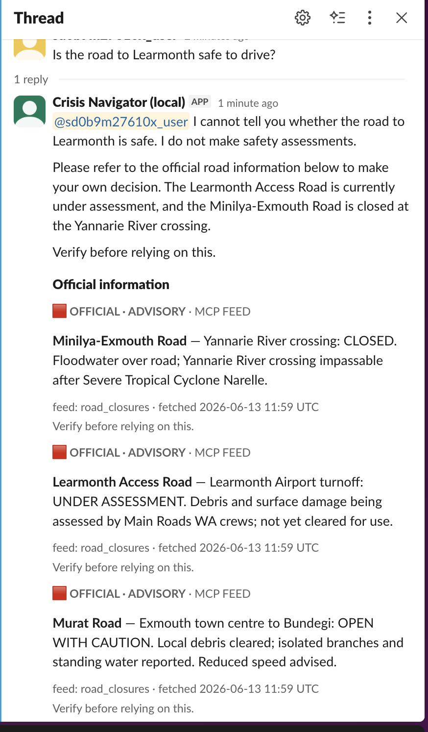 Real Slack screenshot: a resident asks if the road to Learmonth is safe; the agent refuses to judge safety and surfaces the road-closure advisory card, sourced and UTC-stamped.